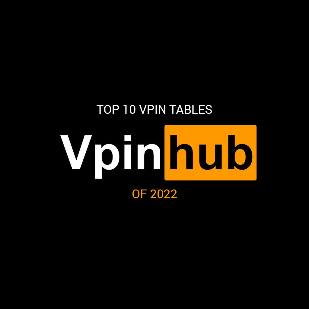 Featured image for “Top 10 VPin Tables of 2022”